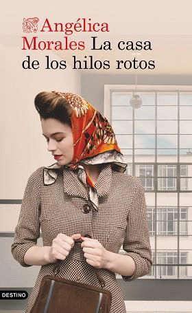 LA CASA DE LOS HILOS ROTOS | 9788423362868 | MORALES,ANGÉLICA | Llibreria Geli - Llibreria Online de Girona - Comprar llibres en català i castellà