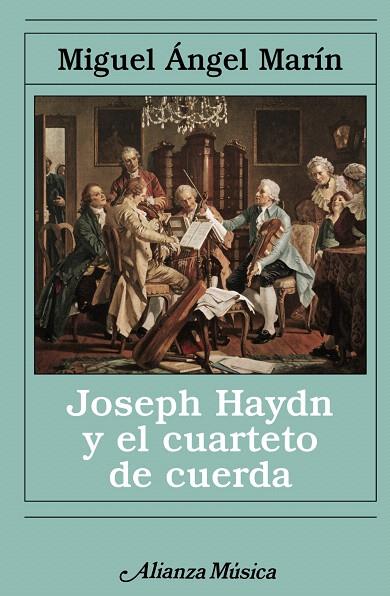 JOSEPH HAYDN Y EL CUARTETO DE CUERDA | 9788420682693 | MARIN,MIGUEL ANGEL | Llibreria Geli - Llibreria Online de Girona - Comprar llibres en català i castellà