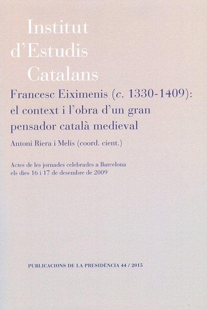 FRANCESC EIXIMENIS(1330-1409) EL CONTEXT I L'OBRA D'UN GRAN PENSADOR CATALÀ | 9788499652610 |   | Llibreria Geli - Llibreria Online de Girona - Comprar llibres en català i castellà