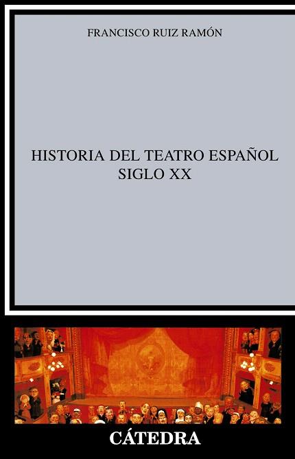 HISTORIA DEL TEATRO ESPAÑOL SIGLO XX | 9788437600499 | RUIZ RAMON,FRANCISCO | Llibreria Geli - Llibreria Online de Girona - Comprar llibres en català i castellà