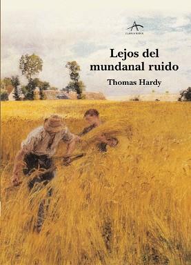 LEJOS DEL MUNDANAL RUIDO | 9788484281559 | HARDY,THOMAS | Libreria Geli - Librería Online de Girona - Comprar libros en catalán y castellano