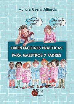 ORIENTACIONES PRACTICAS PARA MAESTROS Y PADRES | 9788484654094 | USERO ALIJARDE,AURORA | Llibreria Geli - Llibreria Online de Girona - Comprar llibres en català i castellà