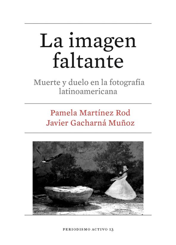 LA IMAGEN FALTANTE | 9788491680628 | MARTÍNEZ ROD,PAMELA/GACHARNÁ MUÑOZ,JAVIER | Libreria Geli - Librería Online de Girona - Comprar libros en catalán y castellano