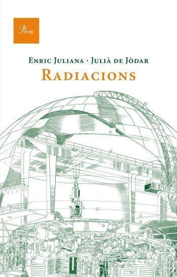 RADIACIONS | 9788475882185 | JULIANA,ENRIC/DE JODAR,JULIA | Libreria Geli - Librería Online de Girona - Comprar libros en catalán y castellano