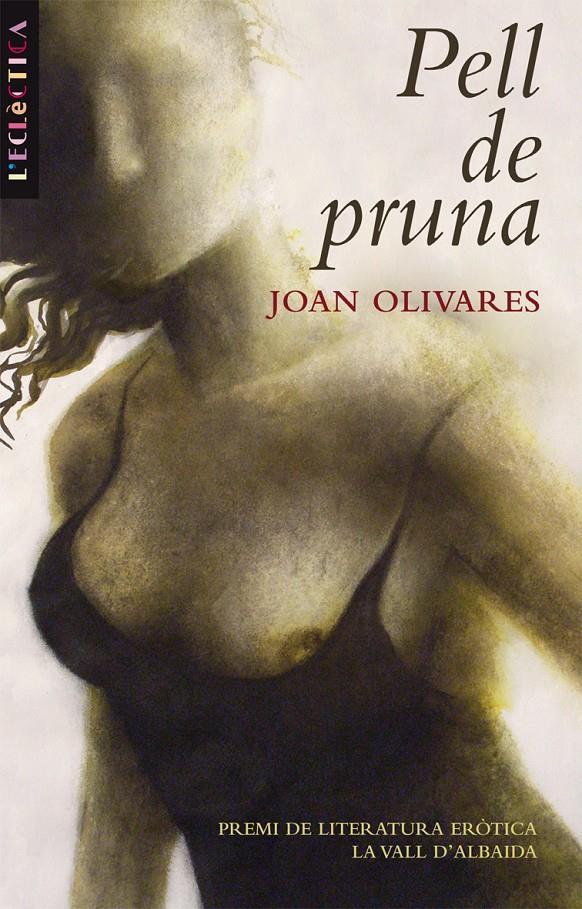 PELL DE PRUNA | 9788498242539 | OLIVARES,JOAN | Llibreria Geli - Llibreria Online de Girona - Comprar llibres en català i castellà