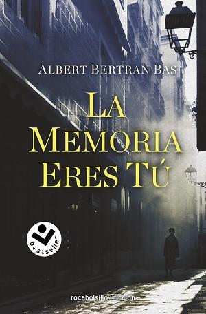 LA MEMORIA ERES TÚ | 9788418850080 | BERTRAN BAS,ALBERT | Libreria Geli - Librería Online de Girona - Comprar libros en catalán y castellano