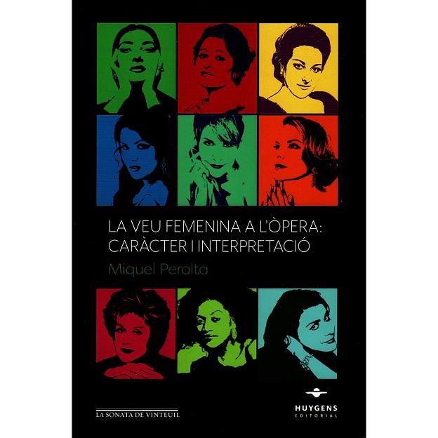 LA VEU FEMENINA A L'ÒPERA.CARÀCTER I INTERPETACIÓ | 9788415663881 | PERALTA,MIQUEL | Llibreria Geli - Llibreria Online de Girona - Comprar llibres en català i castellà