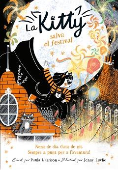LA KITTY SALVA EL FESTIVAL | 9788420451565 | HARRISON,PAULA | Libreria Geli - Librería Online de Girona - Comprar libros en catalán y castellano