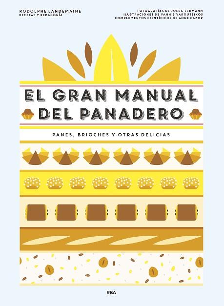 EL GRAN MANUAL DEL PANADERO | 9788490568378 | LANDEMAINE,RODOLPHE | Libreria Geli - Librería Online de Girona - Comprar libros en catalán y castellano
