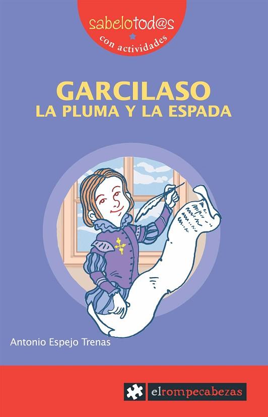 GARCILASO LA PLUMA Y LA ESPADA | 9788496751446 | ESPEJO TRENAS,ANTONIO | Llibreria Geli - Llibreria Online de Girona - Comprar llibres en català i castellà