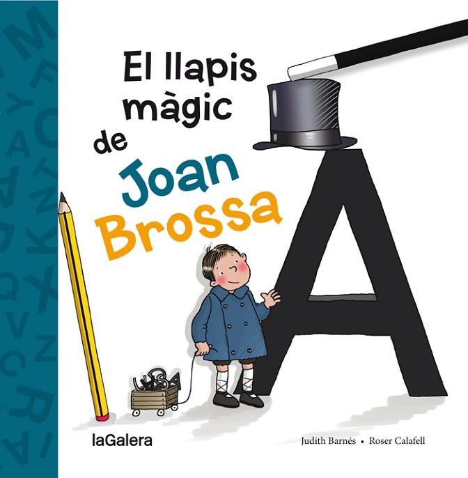 EL LLAPIS MÀGIC DE JOAN BROSSA | 9788424658861 | BARNÉS,JUDITH/CALAFELL,ROSER | Libreria Geli - Librería Online de Girona - Comprar libros en catalán y castellano