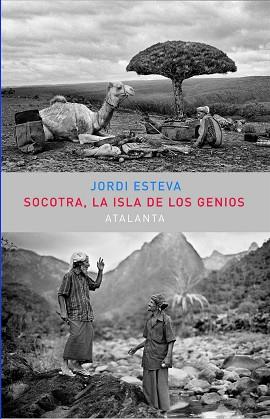SOCOTRA.LA ISLA DE LOS GENIOS | 9788494227691 | ESTEVA,JORDI | Libreria Geli - Librería Online de Girona - Comprar libros en catalán y castellano