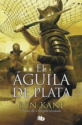 EL AGUILA DE PLATA | 9788498724967 | KANE,BEN | Libreria Geli - Librería Online de Girona - Comprar libros en catalán y castellano