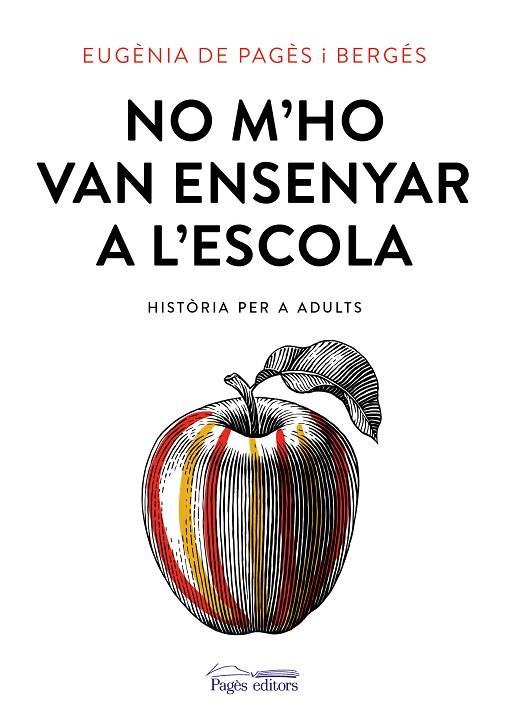 NO M'HO VAN ENSENYAR A L'ESCOLA.HISTÒRIA PER A ADULTS | 9788499758435 | DE PAGÈS I BERGÉS,EUGÈNIA | Llibreria Geli - Llibreria Online de Girona - Comprar llibres en català i castellà