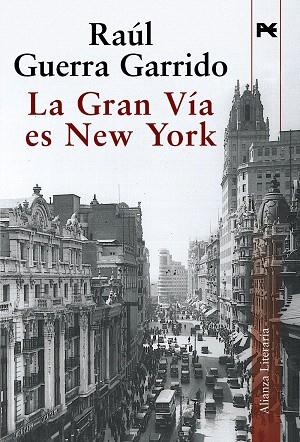 LA GRAN VIA ES NEW YORK | 9788420684376 | GUERRA GARRIDO,RAUL | Libreria Geli - Librería Online de Girona - Comprar libros en catalán y castellano