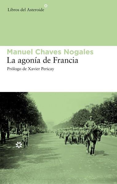 LA AGONIA DE FRANCIA | 9788492663217 | CHAVES NOGALES,MANUEL | Libreria Geli - Librería Online de Girona - Comprar libros en catalán y castellano