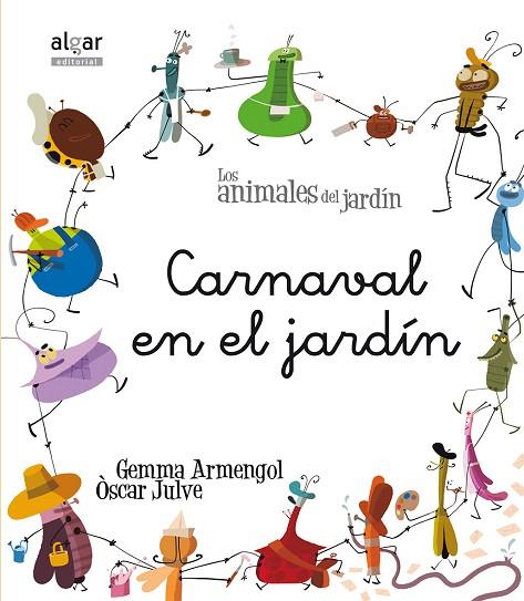 CARNAVAL EN EL JARDÍN (LLETRA LLIGADA) | 9788498455250 | ARMENGOL,GEMMA/JULVE,ÒSCAR | Libreria Geli - Librería Online de Girona - Comprar libros en catalán y castellano