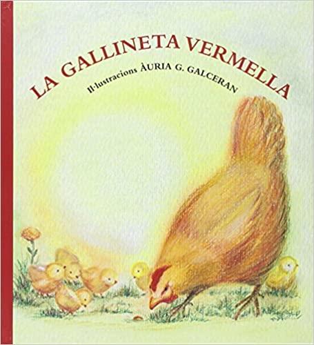 LA GALLINETA VERMELLA | 9788494294976 | GALCERAN,ÀURIA G. | Libreria Geli - Librería Online de Girona - Comprar libros en catalán y castellano