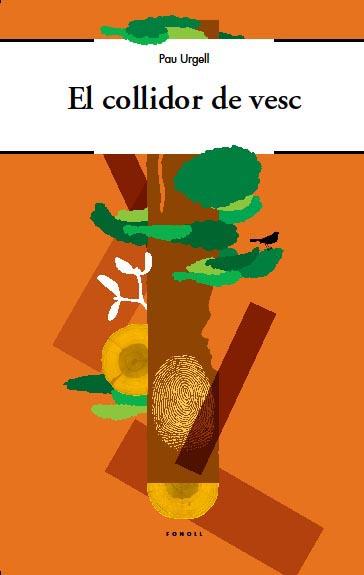 EL COLLIDOR DE VESC | 9788493824297 | URGELL,PAU | Llibreria Geli - Llibreria Online de Girona - Comprar llibres en català i castellà