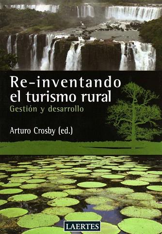 REINVENTANDO EL TURISMO RURAL | 9788475846439 | CROSBY,ARTURO | Libreria Geli - Librería Online de Girona - Comprar libros en catalán y castellano