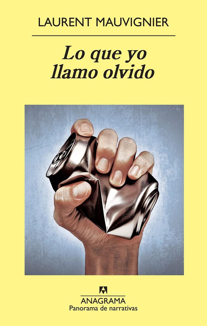 LO QUE YO LLAMO OLVIDO | 9788433978615 | MAUVIGNIER,LAURENT (1967,TOURS) | Libreria Geli - Librería Online de Girona - Comprar libros en catalán y castellano