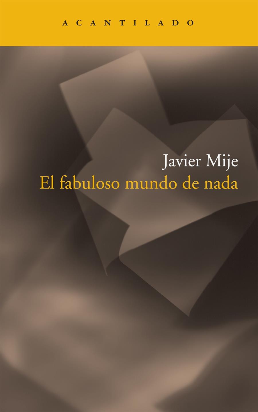 EL FABULOSO MUNDO DE NADA | 9788492649525 | MIJE,JAVIER | Llibreria Geli - Llibreria Online de Girona - Comprar llibres en català i castellà