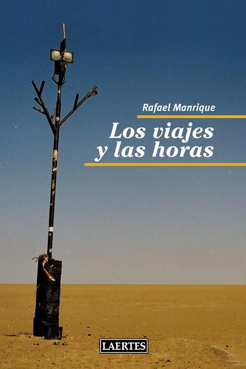LOS VIAJES Y LAS HORAS | 9788475849478 | MANRIQUE,RAFAEL | Llibreria Geli - Llibreria Online de Girona - Comprar llibres en català i castellà