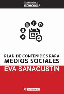 PLAN DE CONTENIDOS PARA MEDIOS SOCIALES | 9788490293492 | SANAGUSTÍN,EVA | Libreria Geli - Librería Online de Girona - Comprar libros en catalán y castellano