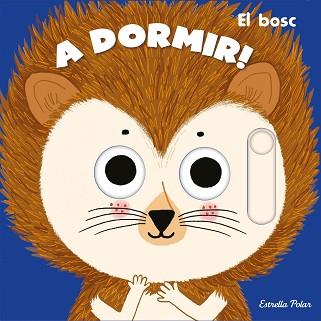 A DORMIR! EL BOSC | 9788413890364 | ROEDERER,CHARLOTTE | Libreria Geli - Librería Online de Girona - Comprar libros en catalán y castellano