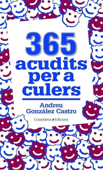 365 ACUDITS PER A CULERS | 9788490341032 | GONZÁLEZ CASTRO,ANDREU | Llibreria Geli - Llibreria Online de Girona - Comprar llibres en català i castellà