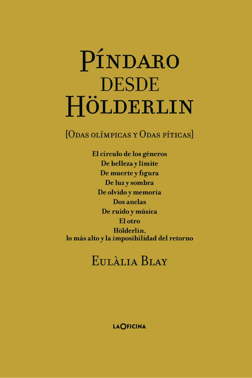 PÍNDARO DESDE HÖLDERLIN | 9788494971402 | BLAY,EULÀLIA | Llibreria Geli - Llibreria Online de Girona - Comprar llibres en català i castellà