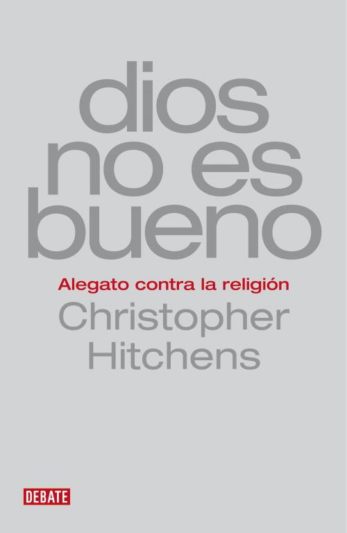 DIOS NO ES BUENO.ALEGATO CONTRA LA RELIGION | 9788483067659 | HITCHENS,CHRISTOPHER | Llibreria Geli - Llibreria Online de Girona - Comprar llibres en català i castellà
