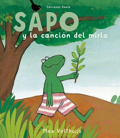 SAPO Y LA CANCIÓN DEL MIRLO | 9788494811012 | VELTHUIJS,MAX | Llibreria Geli - Llibreria Online de Girona - Comprar llibres en català i castellà