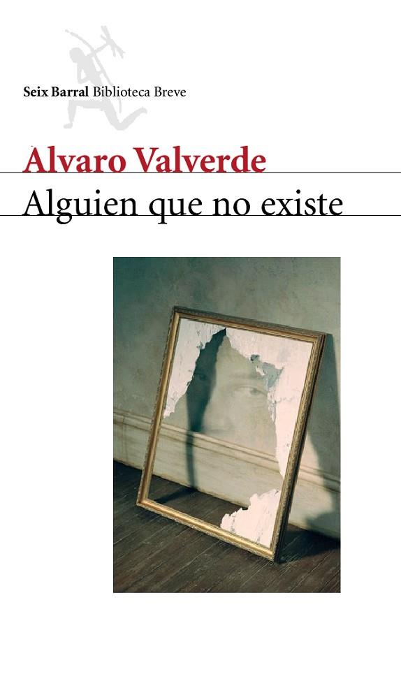 ALGUIEN QUE NO EXISTE | 9788432212000 | VALVERDE,ALVARO | Llibreria Geli - Llibreria Online de Girona - Comprar llibres en català i castellà