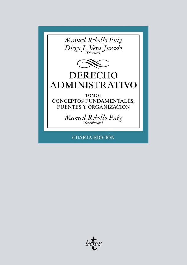 DERECHO ADMINISTRATIVO-1.CONCEPTOS FUNDAMENTALES,FUENTES Y ORGANIZACIÓN(4ª EDICION 2019) | 9788430974931 | REBOLLO PUIG,MANUEL/VERA JURADO,DIEGO J. | Libreria Geli - Librería Online de Girona - Comprar libros en catalán y castellano