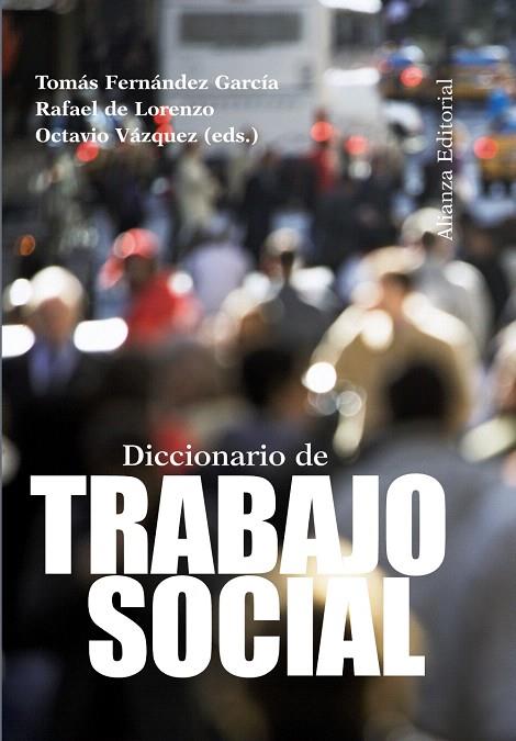 DICCIONARIO DE TRABAJO SOCIAL | 9788420673806 | FERÁNDEZ GARCÍA,TOMÁS/DE LORENZO,RAFAEL/VÁZQUEZ,OCTAVIO (EDS.) | Libreria Geli - Librería Online de Girona - Comprar libros en catalán y castellano