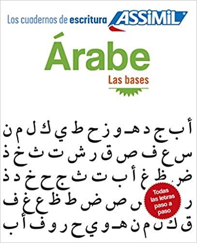 LOS CUADERNOS DE ESCRITURA ASSIMIL.ÁRABE LAS BASES | 9782700506945 | Llibreria Geli - Llibreria Online de Girona - Comprar llibres en català i castellà