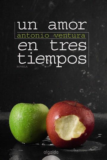 UN AMOR EN TRES TIEMPOS | 9788498773903 | VENTURA FERNANDEZ,ANTONIO | Llibreria Geli - Llibreria Online de Girona - Comprar llibres en català i castellà