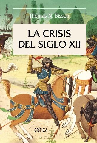 LA CRISIS DEL SIGLO XII | 9788498920710 | BISSON,THOMAS N | Libreria Geli - Librería Online de Girona - Comprar libros en catalán y castellano