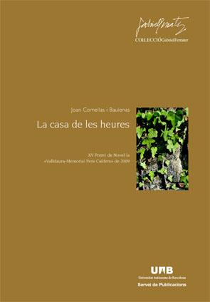LA CASA DE LES HEURES | 9788449026089 | COMELLAS I BAULENAS,JOAN | Llibreria Geli - Llibreria Online de Girona - Comprar llibres en català i castellà