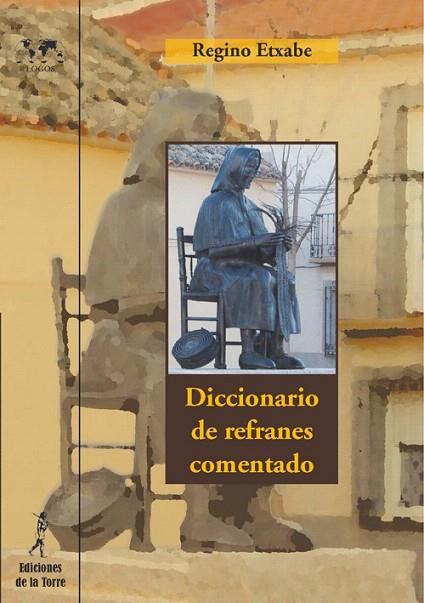 DICCIONARIO DE REFRANES COMENTADO | 9788479604752 | ETXABE DIAZ,REGINO | Libreria Geli - Librería Online de Girona - Comprar libros en catalán y castellano