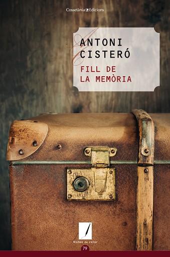 FILL DE LA MEMÒRIA | 9788490345702 | CISTERÓ,ANTONI | Libreria Geli - Librería Online de Girona - Comprar libros en catalán y castellano