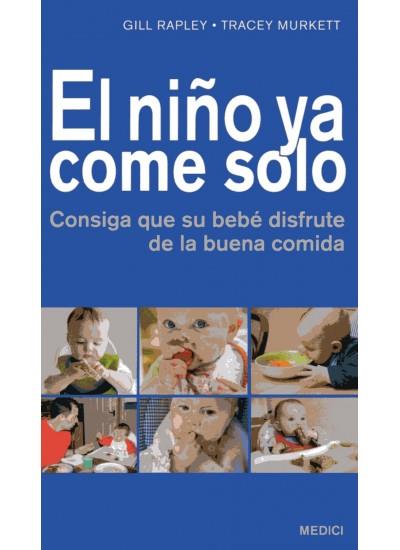 EL NIÑO YA COME SOLO | 9788497991131 | RAPLEY,GILL/MURKETT,TRACEY | Llibreria Geli - Llibreria Online de Girona - Comprar llibres en català i castellà