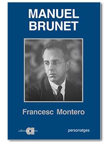 MANUEL BRUNET | 9788416260218 | MONTERO,FRANCESC | Llibreria Geli - Llibreria Online de Girona - Comprar llibres en català i castellà