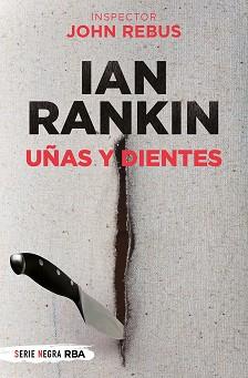 UÑAS Y DIENTES | 9788491877875 | RANKIN,IAN | Libreria Geli - Librería Online de Girona - Comprar libros en catalán y castellano