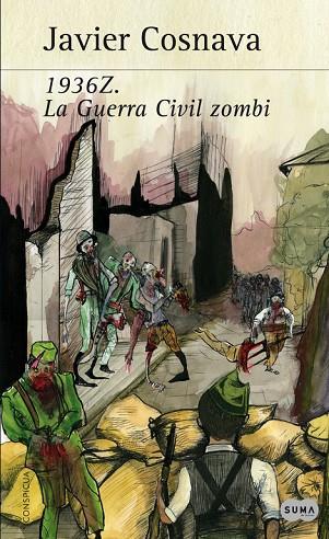 1936Z.LA GUERRA CIVIL ZOMBIE | 9788483653623 | COSNAVA,JAVIER | Libreria Geli - Librería Online de Girona - Comprar libros en catalán y castellano