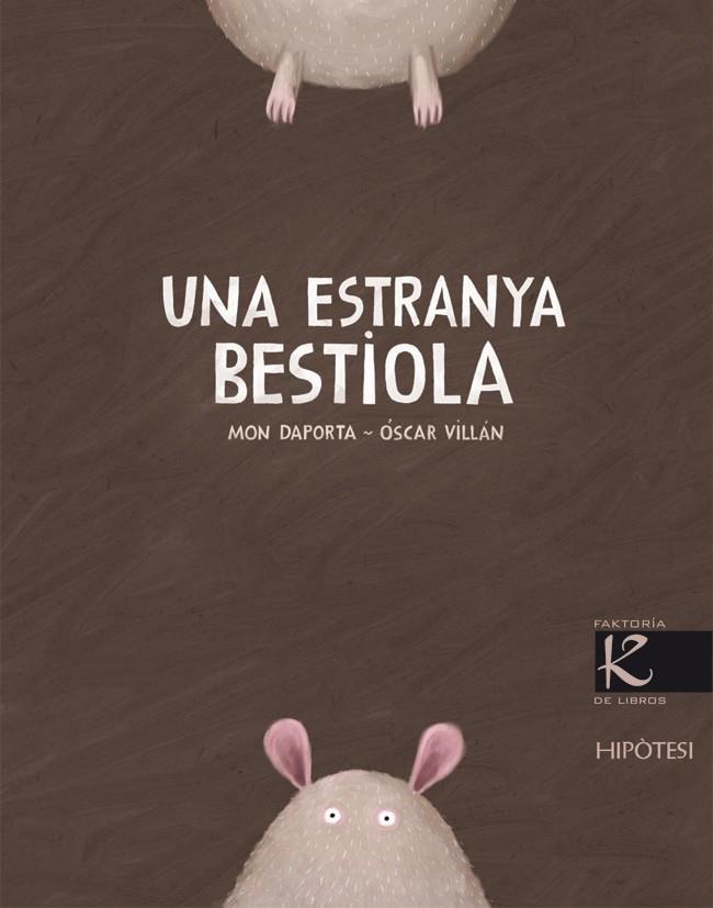 UNA ESTRANYA BESTIOLA | 9788493746940 | DAPORTA,MON/VILLAN,OSCAR | Llibreria Geli - Llibreria Online de Girona - Comprar llibres en català i castellà