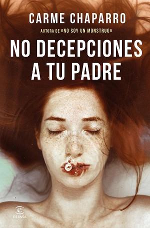 NO DECEPCIONES A TU PADRE | 9788467062854 | CHAPARRO,CARME | Libreria Geli - Librería Online de Girona - Comprar libros en catalán y castellano