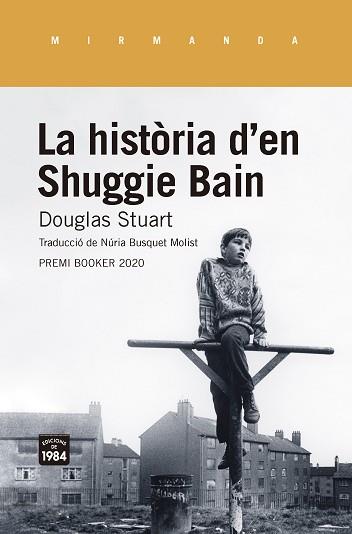 LA HISTÒRIA D'EN SHUGGIE BAIN | 9788416987955 | STUART,DOUGLAS | Libreria Geli - Librería Online de Girona - Comprar libros en catalán y castellano
