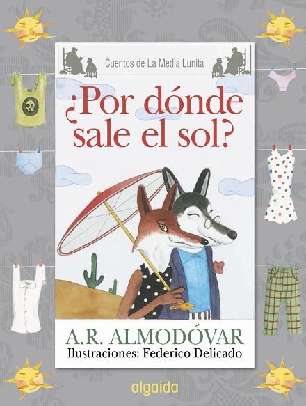 POR DÓNDE SALE EL SOL? | 9788490674932 | RODRÍGUEZ ALMODÓVAR,ANTONIO | Libreria Geli - Librería Online de Girona - Comprar libros en catalán y castellano